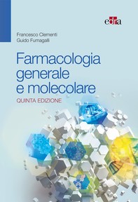 Farmacologia generale e molecolare 5 Ed. - Librerie.coop