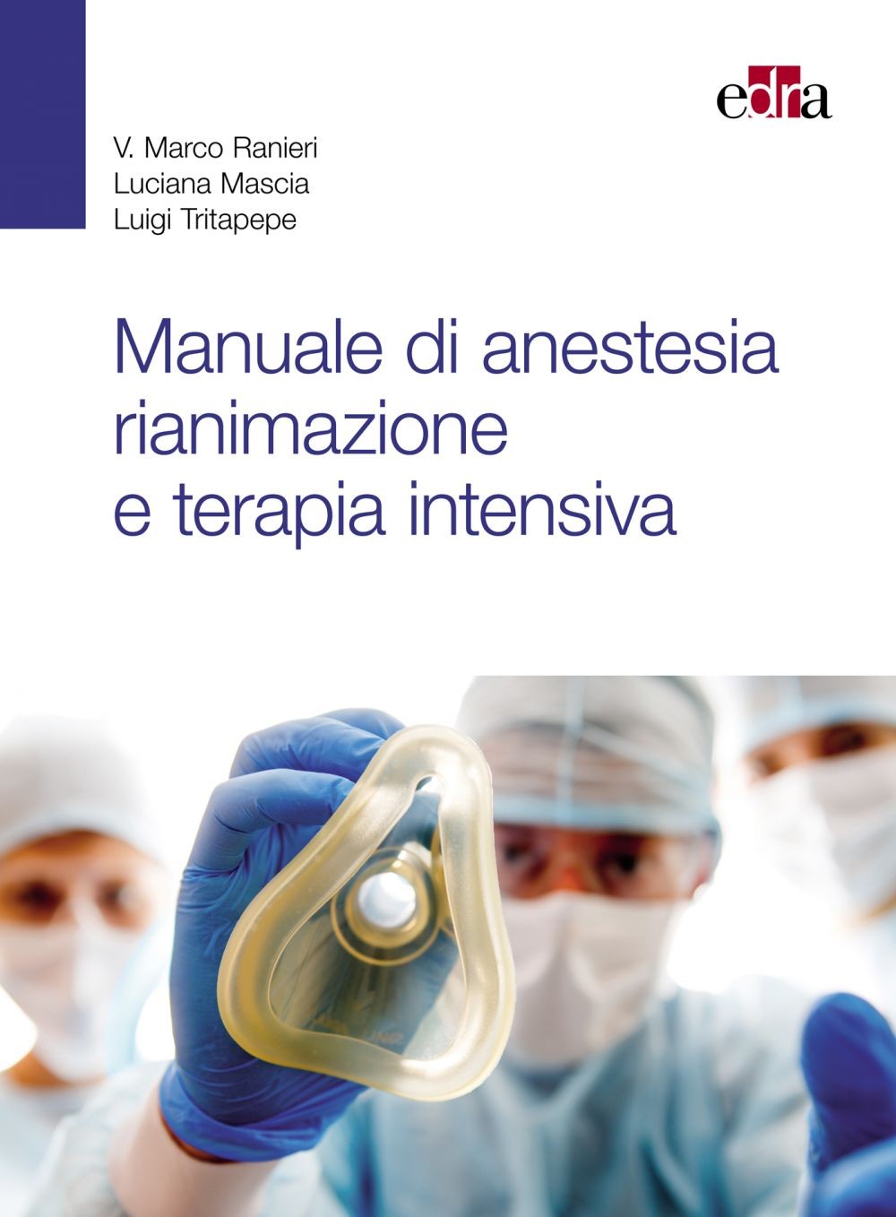 Manuale di anestesia, rianimazione e terapia intensiva - Librerie.coop