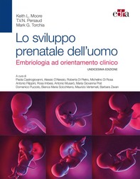 Lo sviluppo prenatale dell'uomo - Librerie.coop