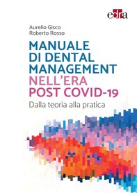 Manuale di Dental Management nell'era post Covid-19 - Librerie.coop
