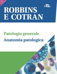 Robbins e Cotran Le basi patologiche delle malattie - Librerie.coop