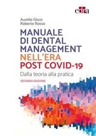 Manuale di dental management nell'era post COVID-19 - Seconda edizione - Librerie.coop