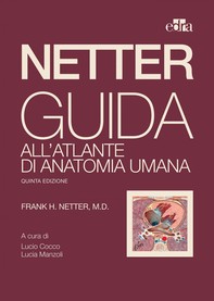 Netter. Guida all'atlante di anatomia umana - Librerie.coop