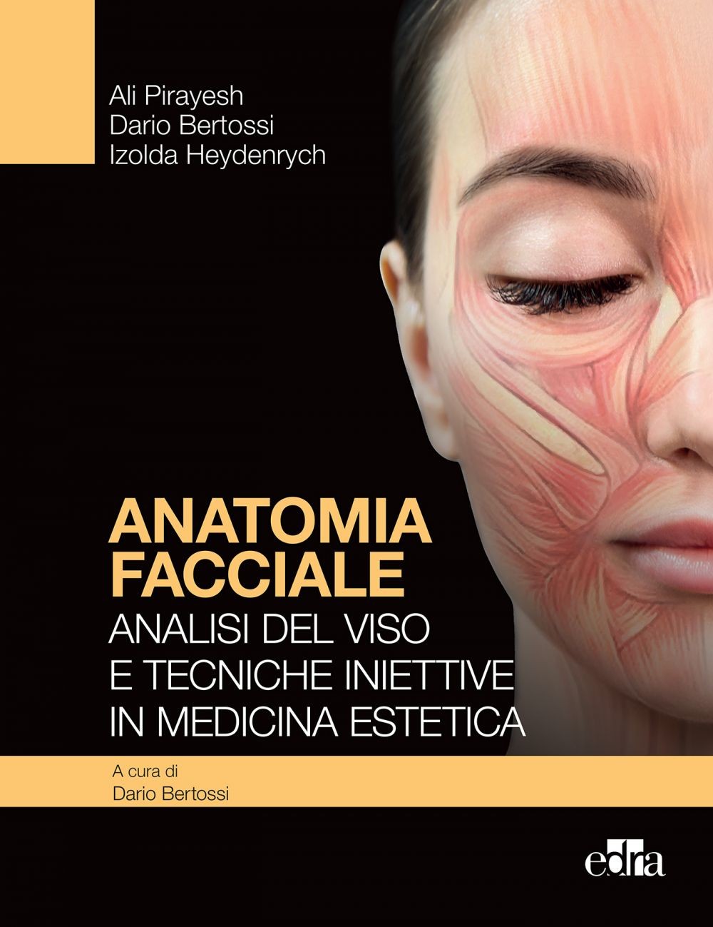 Anatomia facciale. Analisi del viso e tecniche iniettive in medicina estetica - Librerie.coop