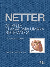 NETTER Atlante di Anatomia Umana Sistematica - Librerie.coop