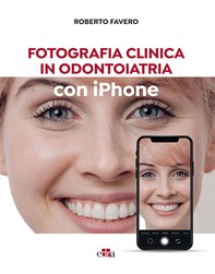 Fotografia clinica in odontoiatria con iPhone - Librerie.coop