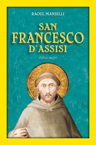 San Francesco d'Assisi. Editio maior - Librerie.coop