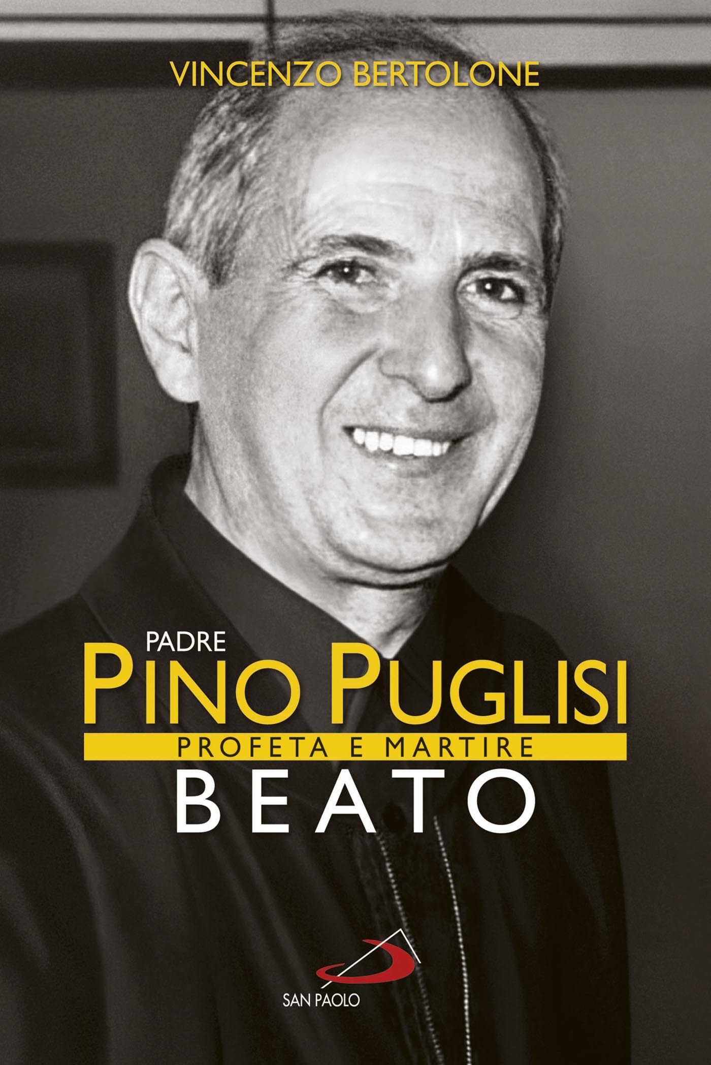 Padre Pino Puglisi Beato. Profeta e Martire - Librerie.coop