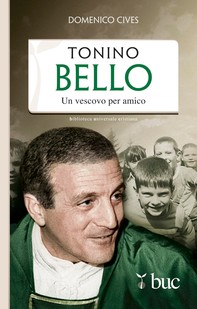 Tonino Bello. Un vescovo per amico - Librerie.coop