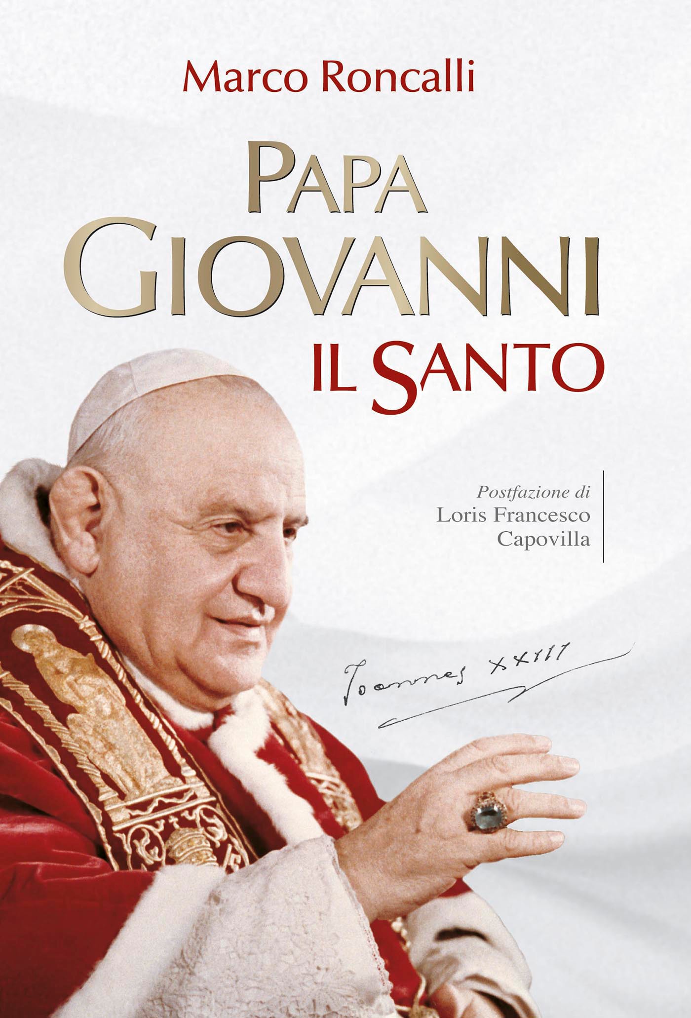 Papa Giovanni. Il santo - Librerie.coop
