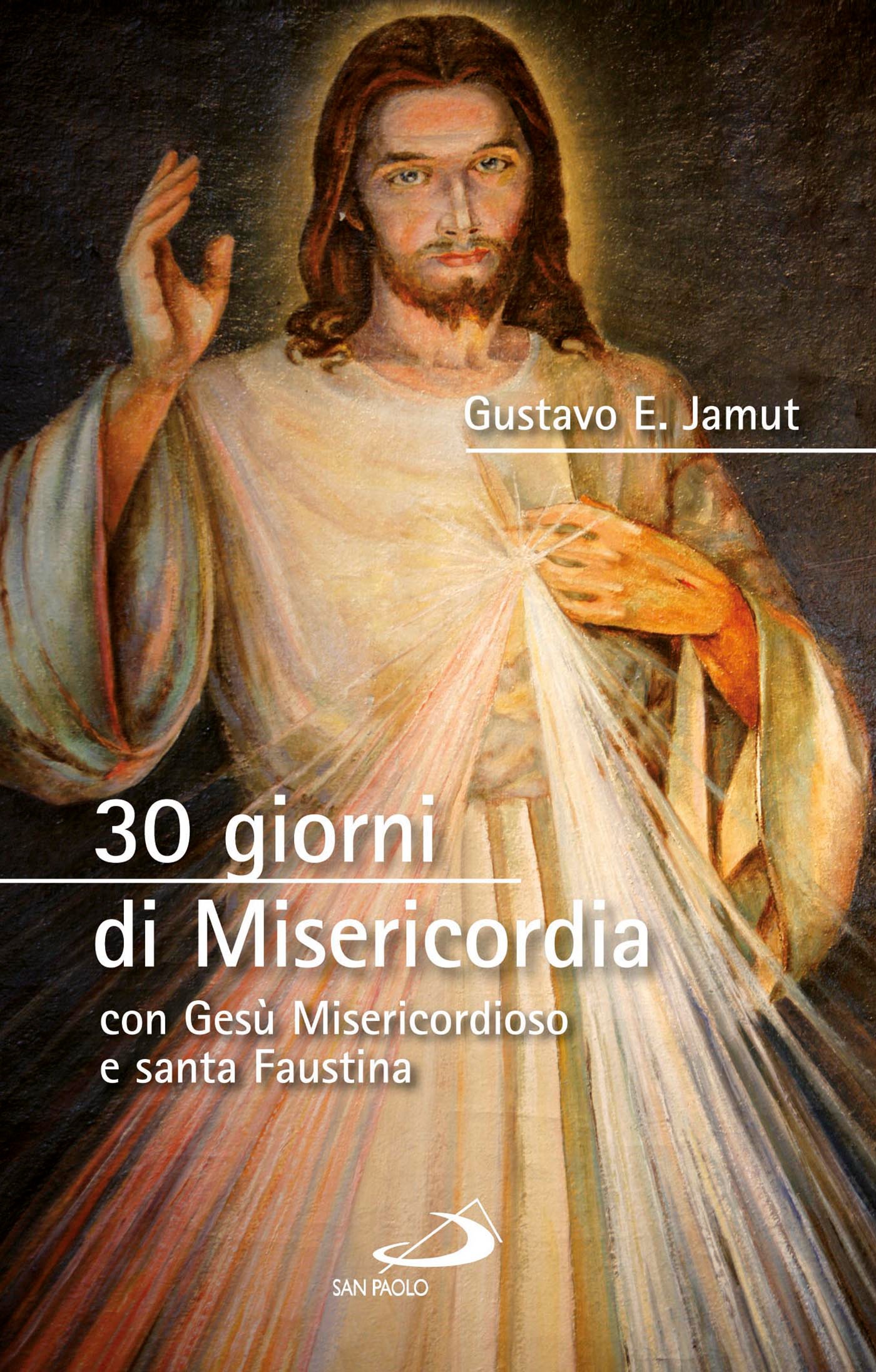 30 giorni di Misericordia con Gesù Misericordioso e santa Faustina - Librerie.coop