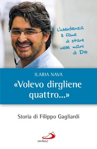 «Volevo dirgliene quattro...». Storia di Filippo Gagliardi - Librerie.coop