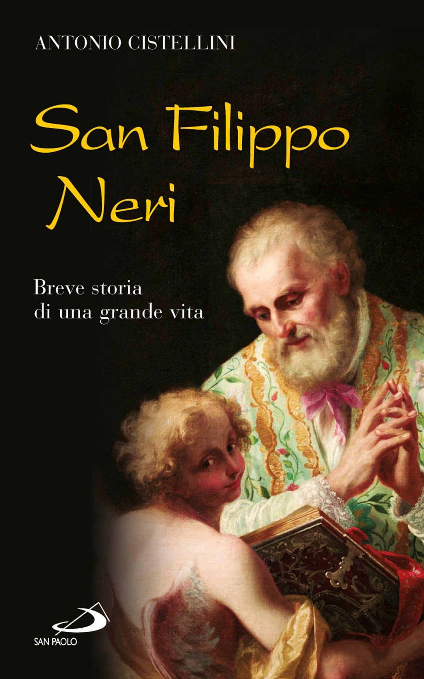 San Filippo Neri. Breve storia di una grande vita - Librerie.coop