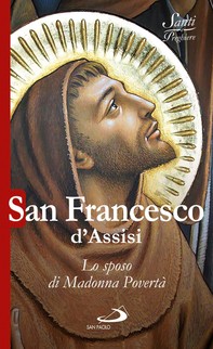 San Francesco d'Assisi. Lo sposo di Madonna Povertà - Librerie.coop