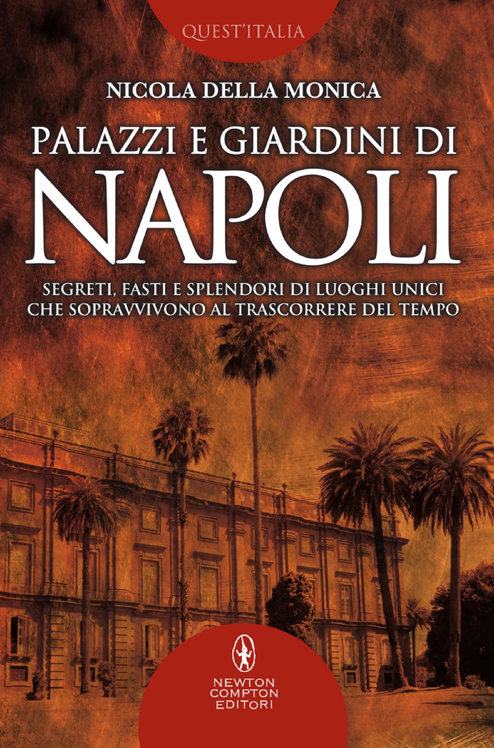 Palazzi e giardini di Napoli - Librerie.coop