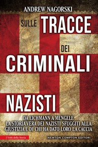 Sulle tracce dei criminali nazisti - Librerie.coop