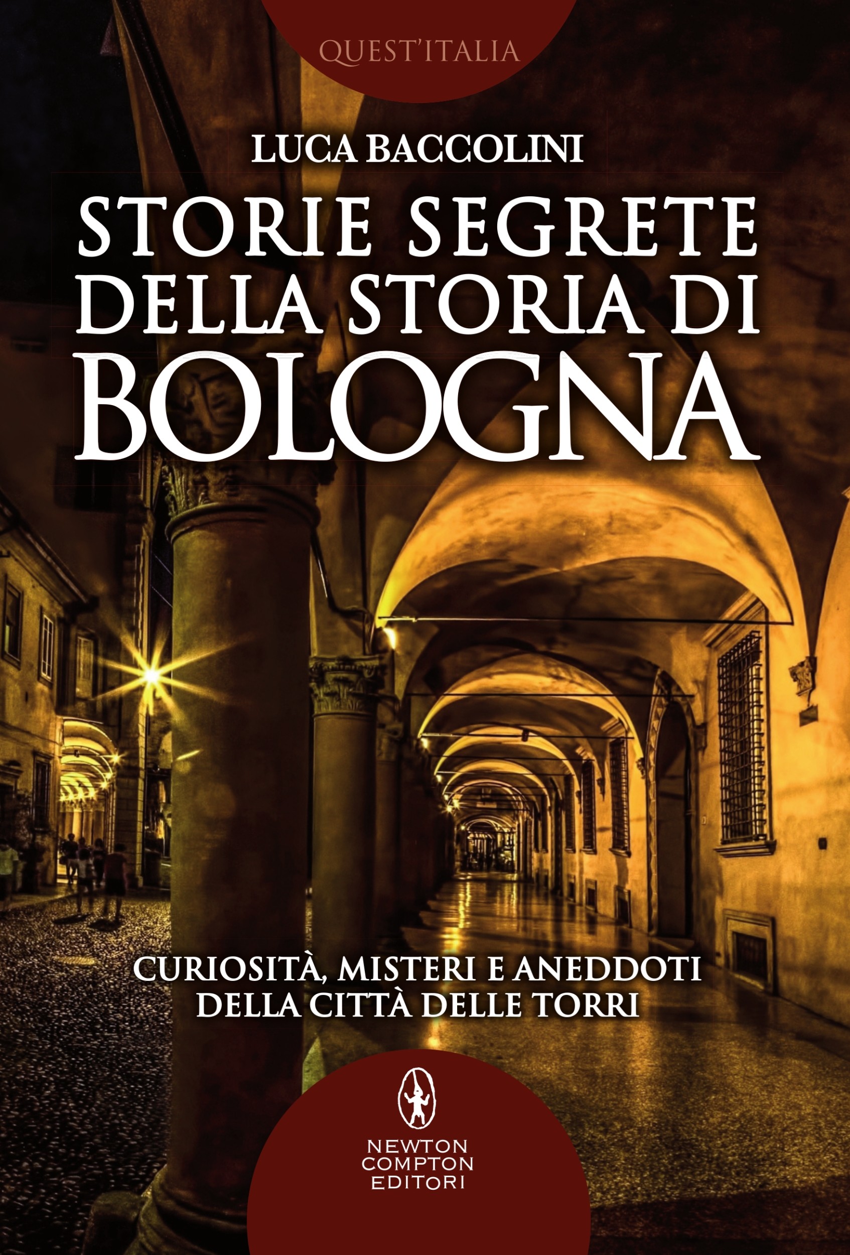Storie segrete della storia di Bologna - Librerie.coop