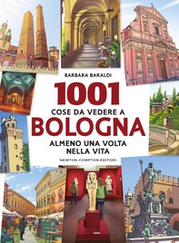 1001 cose da vedere a Bologna almeno una volta nella vita - Librerie.coop