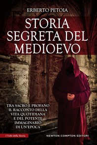Storia segreta del Medioevo - Librerie.coop