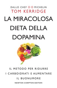 La miracolosa dieta della dopamina - Librerie.coop