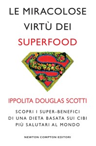 Le miracolose virtù dei superfood - Librerie.coop