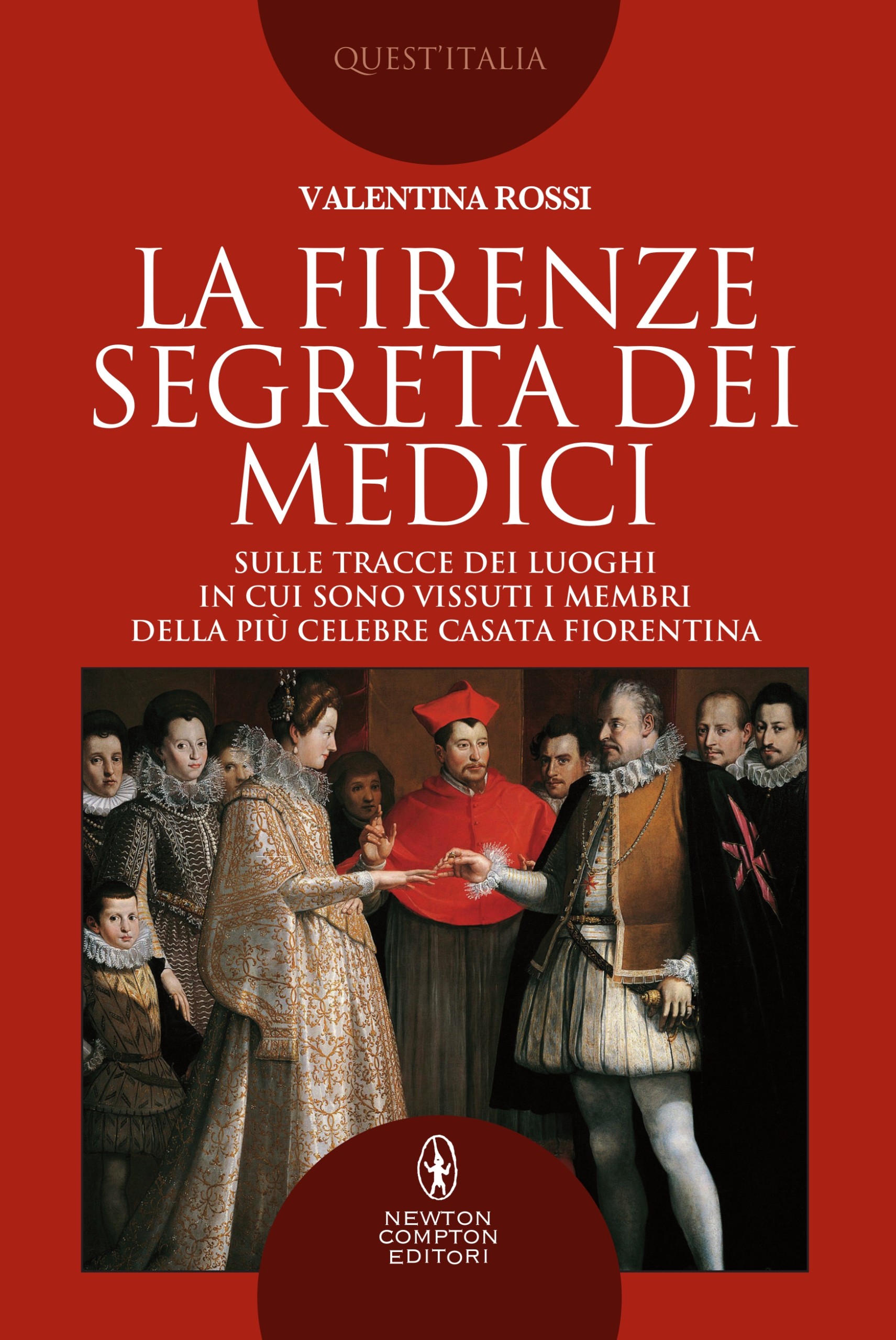 La Firenze segreta dei Medici - Librerie.coop