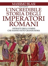 L'incredibile storia degli imperatori romani - Librerie.coop
