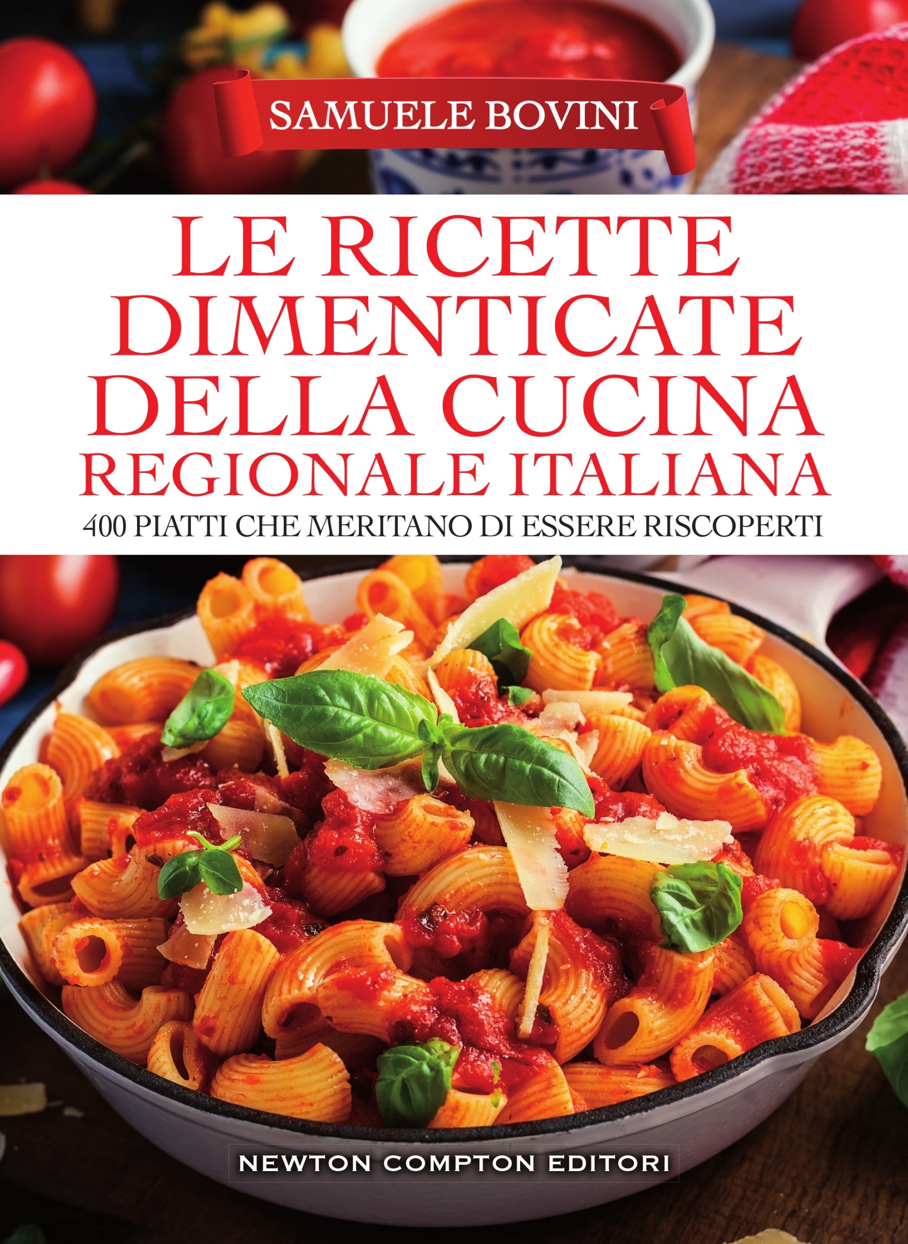 Le ricette dimenticate della cucina regionale italiana - Librerie.coop