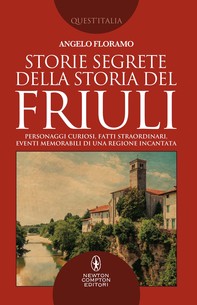 Storie segrete della storia del Friuli - Librerie.coop