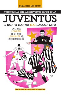 Tutto quello che avresti voluto sapere sulla Juventus e non ti hanno mai raccontato - Librerie.coop
