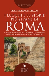 I luoghi e le storie più strane di Roma - Librerie.coop