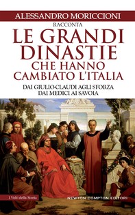 Le grandi dinastie che hanno cambiato l'Italia - Librerie.coop
