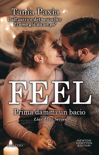 Feel. Prima dammi un bacio - Librerie.coop