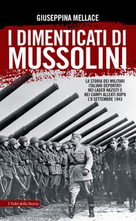 I dimenticati di Mussolini - Librerie.coop