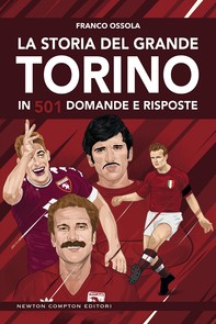 La storia del grande Torino in 501 domande e risposte - Librerie.coop