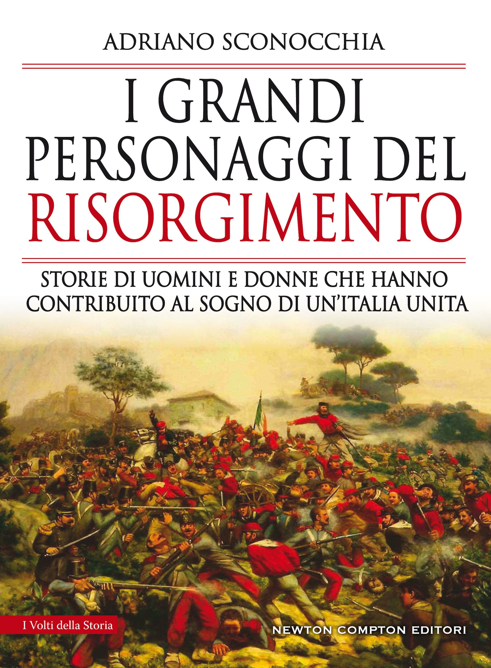 I grandi personaggi del Risorgimento - Librerie.coop