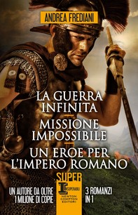 La guerra infinita - Missione impossibile - Un eroe per l'impero romano - Librerie.coop