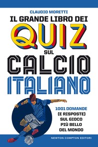 Il grande libro dei quiz sul calcio italiano - Librerie.coop