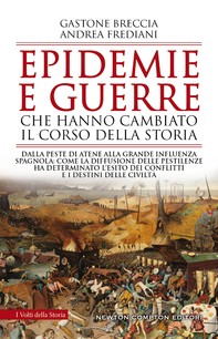 Epidemie e guerre che hanno cambiato il corso della storia - Librerie.coop