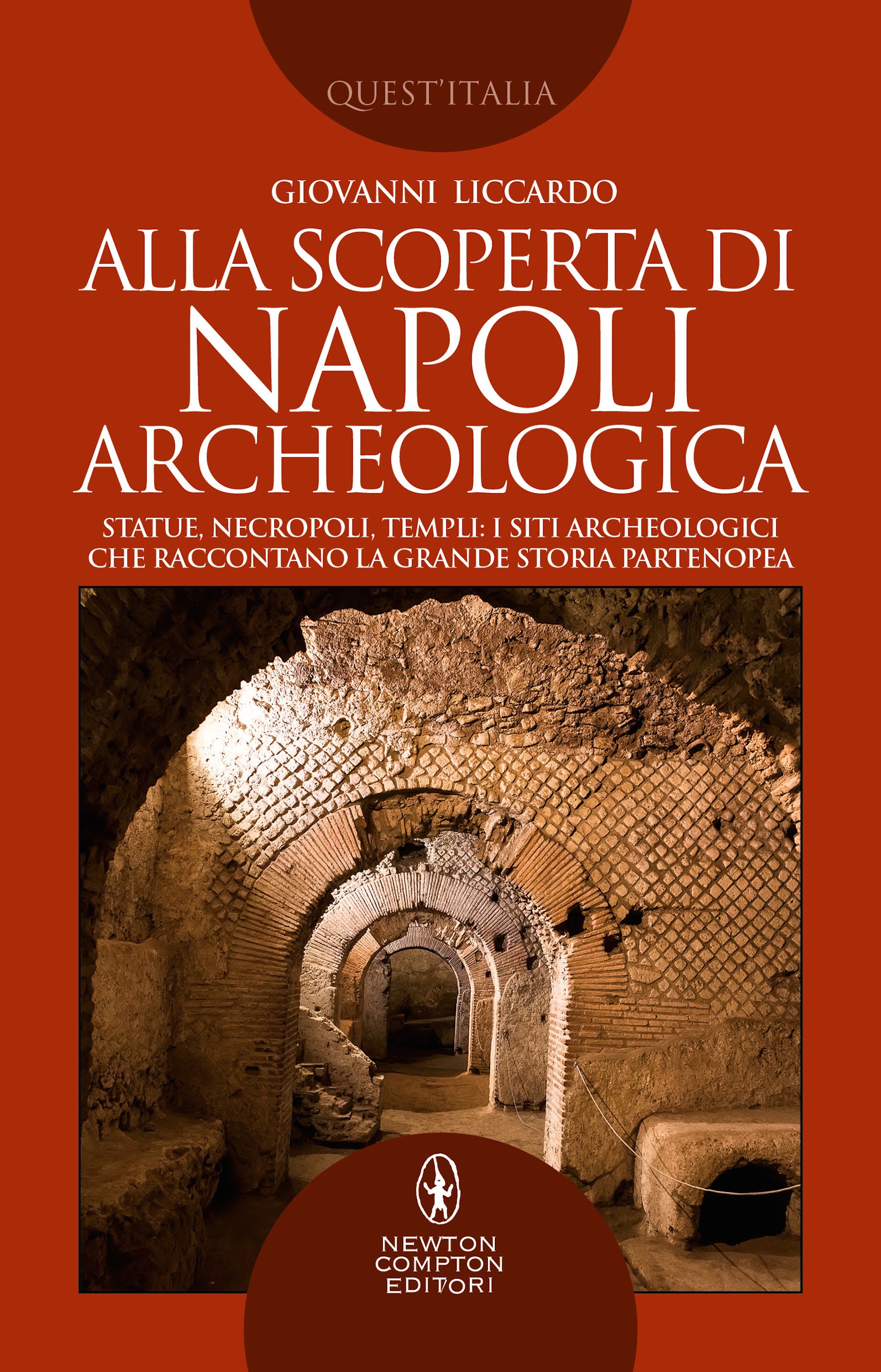 Alla scoperta di Napoli archeologica - Librerie.coop