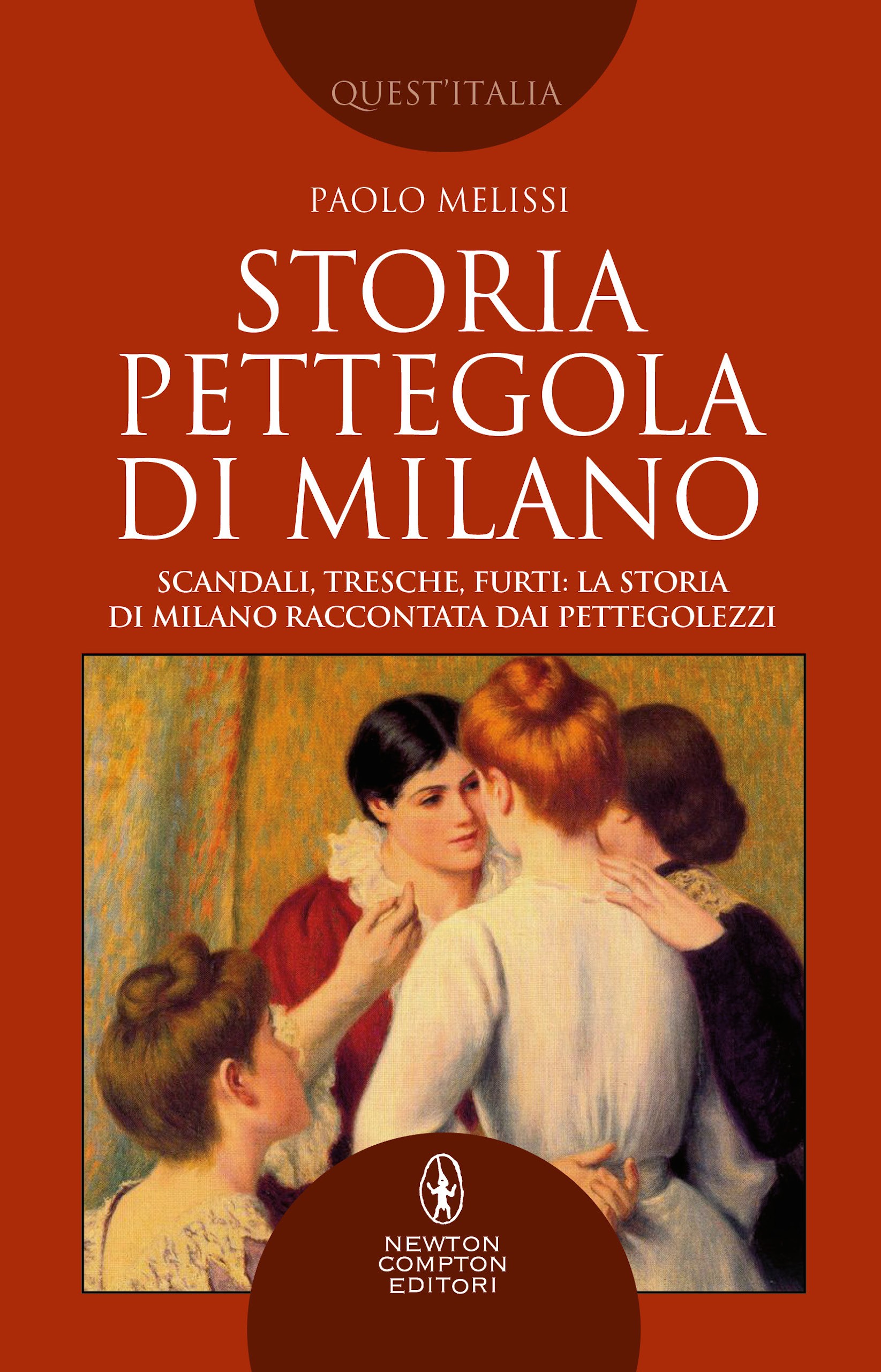 Storia pettegola di Milano - Librerie.coop