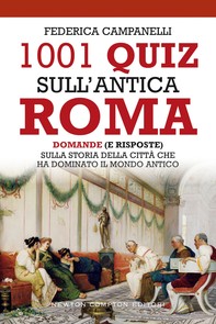 1001 quiz sull'antica Roma - Librerie.coop
