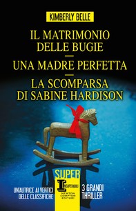 Il matrimonio delle bugie - Una madre perfetta - La scomparsa di Sabine Hardison - Librerie.coop