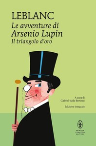 Le avventure di Arsenio Lupin. Il triangolo d'oro - Librerie.coop