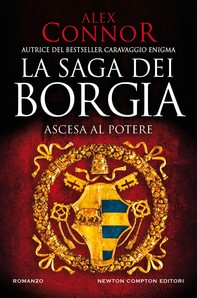 La saga dei Borgia. Ascesa al potere - Librerie.coop