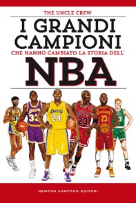 I grandi campioni che hanno cambiato la storia dell'NBA - Librerie.coop