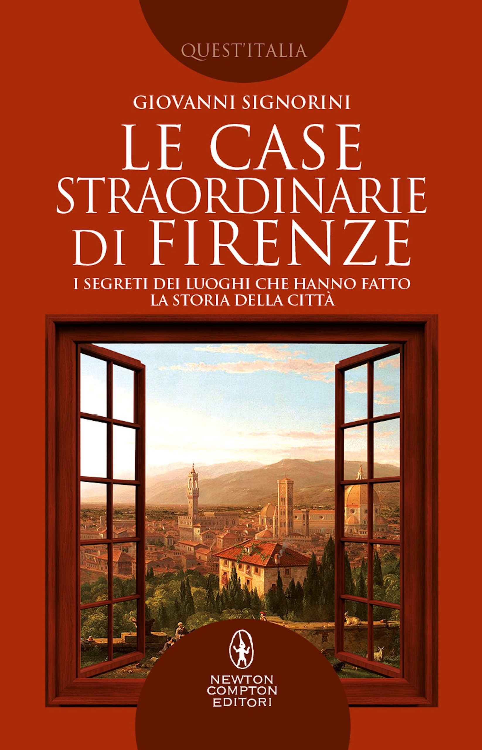 Le case straordinarie di Firenze - Librerie.coop