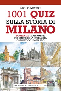 1001 quiz sulla storia di Milano - Librerie.coop