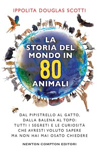 La storia del mondo in 80 animali - Librerie.coop