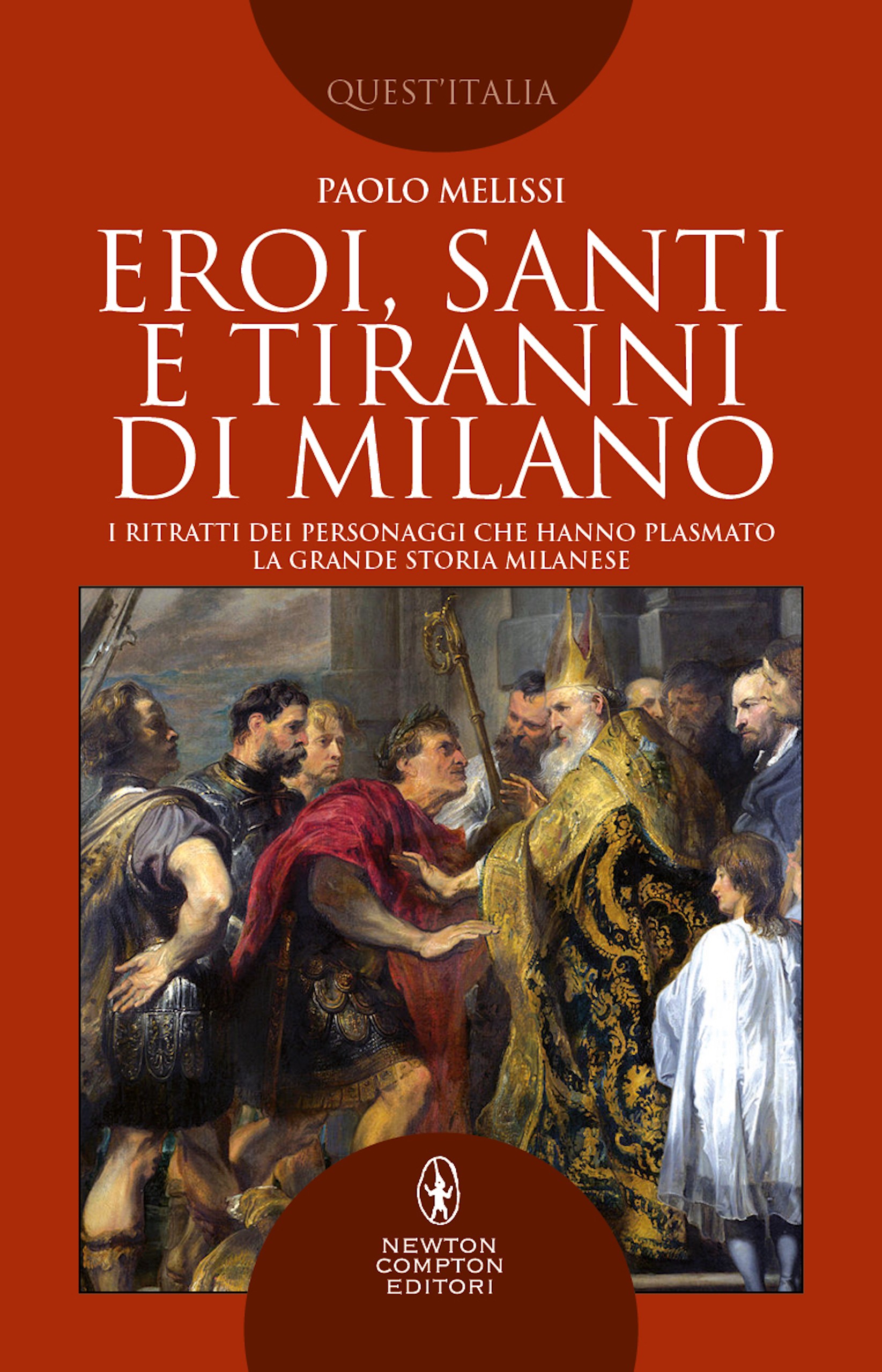 Eroi, santi e tiranni di Milano - Librerie.coop